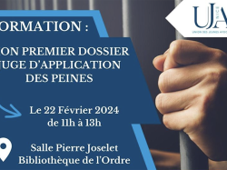 Formation UJA de NICE : "Mon premier dossier Juge d'application des peines" le 22 février