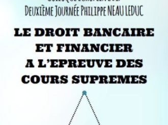 COLLOQUE EUROPEEN : "Le droit bancaire et financier à l'épreuve des Cours suprêmes"