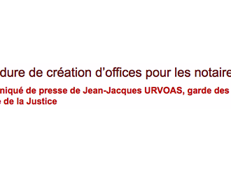 Point de situation de Jean-Jacques URVOAS sur la procédure de création d'offices pour les notaires 