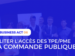 Small Business Act 06 : passage à l'acte réussi avec 15 nouveaux signataires ce 12 octobre 2023