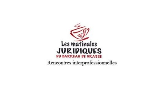 Les matinales juridiques du Barreau de Grasse