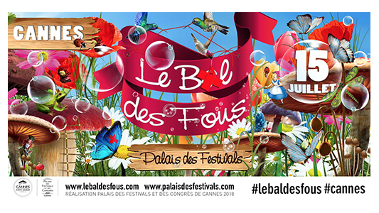  Grand Opening le 15 juillet : Le Bal des Fous revient sur la Terrasse Riviera du Palais des Festivals