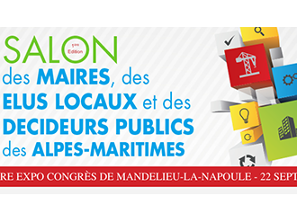 Premier Salon des maires, élus locaux et décideurs publics des Alpes-Maritimes : ce sera le 22 septembre !