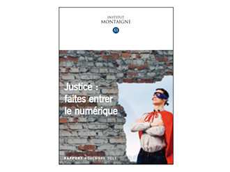 Les propositions de l'Institut Montaigne pour faire entrer le numérique dans la justice !