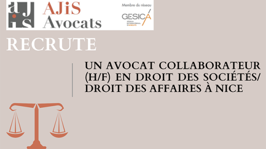Emploi : Le cabinet AJIS AVOCATS recherche un Avocat Collaborateur (H/F) en Droit des Sociétés/ Droit des Affaires à Nice