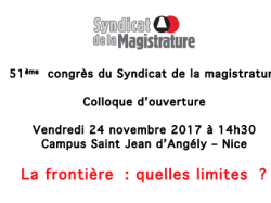 La frontière : quelles limites ? Colloque organisé à Nice par le Syndicat de la magistrature à l'occasion de son 51ème congrès