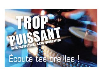 Trop Puissant : une campagne de sensibilisation pour protéger nos oreilles