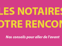 Jour J : les Notaires à votre rencontre à Nice pour vous aider à aller de l'avant