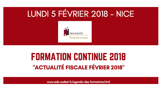 Formation EDA Sud Est : "Actualité fiscale Février 2018" à Nice