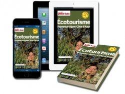 Le Comité Régional de Tourisme Provence-­Alpes-­Côte d'Azur et « PETIT FUTÉ » publient le premier guide dédié à l'écotourisme en Paca 