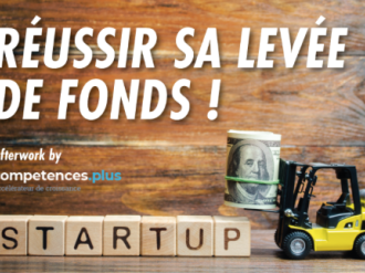 1er AfterWork de Compétences+ : " Réussir sa levée de fonds" le 13 février