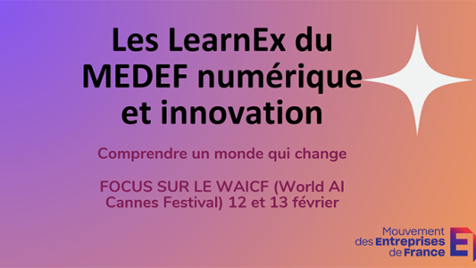 WAICF : le Medef propose une Learning Expedition (LearnEx) destinée aux décideurs économiques