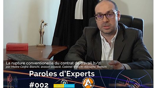  ? Parole d'Experts #2 - Rupture conventionnelle du contrat (1/2) - Me Cédric Bianchi