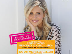 Canneseries : La Masterclass de Sarah Michelle Gellar change de lieu pour accueillir un public plus nombreux