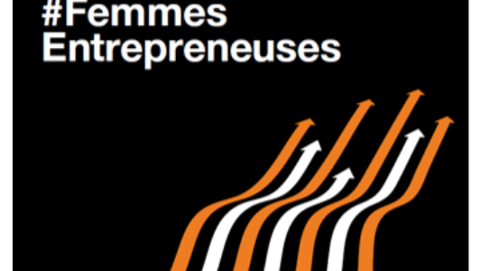 Appel à candidatures pour le programme "Femmes entrepreneuses" d'Orange !