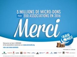L'ARRONDI, première solution de mécénat participatif en France, séduit la jeune génération et enregistre 3 millions de micro-dons en 2016