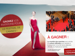 Vous avez encore jusqu'au 6 mai pour participer au Grand jeu concours Festival de Cannes 2015 et gagner des invitations VIP !