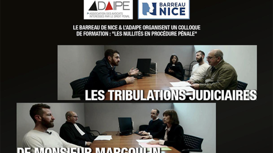 Colloque ADAIPE/ Barreau de Nice : "les nullités en procédure pénale"