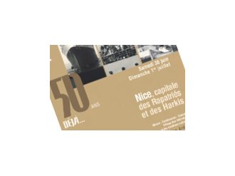 Nice, capitale des Français d'Algérie… Un devoir de mémoire