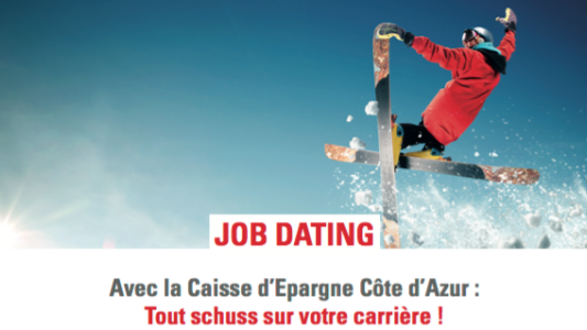 Tout schuss sur votre carrière avec le job dating de la Caisse d'Epargne Côte d'Azur