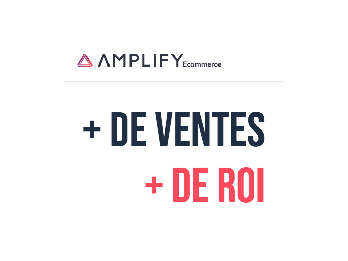 Amplify Ecommerce, 1ère