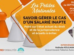 Petite Matinale PA - "Savoir gérer le cas d'un salarié inapte" le 24 septembre à La Verrière Nice