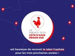 French Tech Côte d'Azur Région Sud : renouvellement pour 3 ans de la labellisation "Capitale"