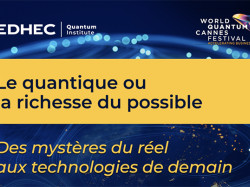 L'EDHEC Quantum Institute veut démocratiser la physique quantique à Cannes