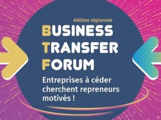 Le BUSINESS TRANSFER FORUM dédié à la transmission/reprise arrive à Nice