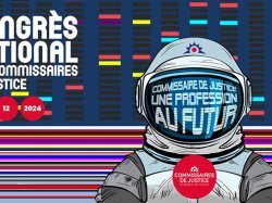 Congrès national des commissaires de justice 2024 : une profession à l'heure de la transformation