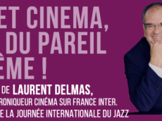 Ciné conférence et concerts à Cannes : "Jazz et cinéma, c'est du pareil au même"
