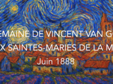 Vidéo - La Semaine de van Gogh aux Saintes Maries de la Mer, par Alain Amiel