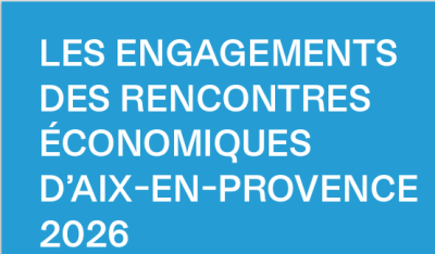 Rencontres Économiques d’Aix - 14 engagements pour nourrir le débat (…)